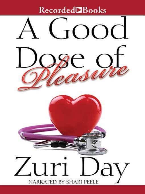 Title details for A Good Dose of Pleasure by Zuri Day - Available